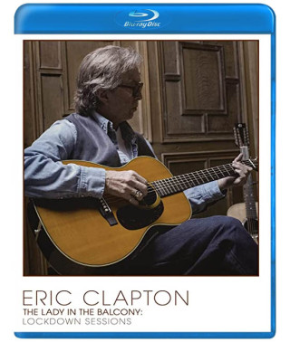 Eric Clapton - The Lady In The Balcony: Lockdown Sessions [Blu-ray]