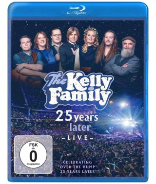 The Kelly Family 25 Years Later Live Celebrating "Over The Hump" 25 років Later [Blu-ray]