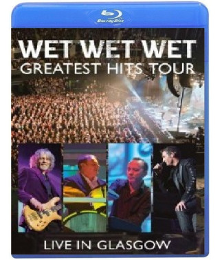 Wet Wet Wet: Великі Hits - Live in Glasgow [Blu-ray]