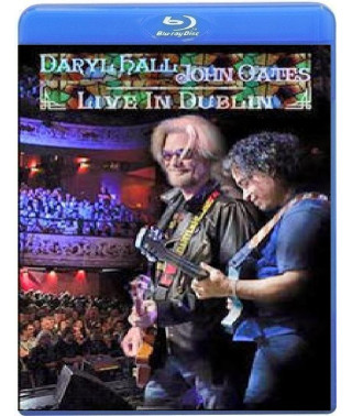 Daryl Hall & John Oates: Live In Dublin [Blu-ray]