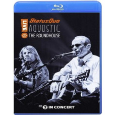 Status Quo - Aquostic! Live At The Roundhouse [Blu-ray]