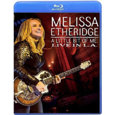Melissa Etheridge - A Little Bit of Me - Live in L.A. [Blu-ray]