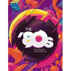 80-ті: Десятиліття, яке створило нас [1 DVD]