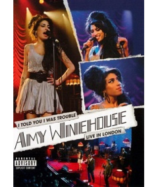 Amy Winehouse - I told you i was trouble. Live in London [DVD]