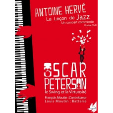 Antoine Herve - La Lecon De Jazz: Oscar Peterson Le Swing Et La