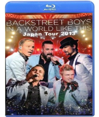 Backstreet Boys-In A World Like This.Japan Tour 2013 [2 Blu-ray]