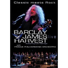 Barclay James Harvest featuring Les Holroyd - Classic Meets Rock Barclay James Harvest featuring Les Holroyd - Classic Meets Rock