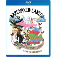 Barenaked Ladies - Talk to the Hand - Live in Michigan [Blu-ray]