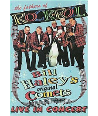 Bill Haley s Original Comets - Live In Concert (the Fathers Of R