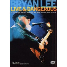 Bryan Lee - Live & Dangerous [DVD]