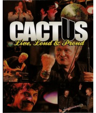 Cactus - Live, Loud & Proud [DVD]