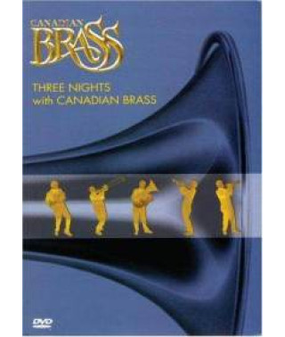 Canadian Brass - Three nights with Canadian Brass [DVD]
