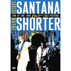 Carlos Santana & Wayne Shorter - Live At The Montreux Jazz Festi Carlos Santana & Wayne Shorter - Live At The Montreux Jazz Festi