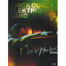 Chick Corea Elektric Band - Live At Montreux [DVD]