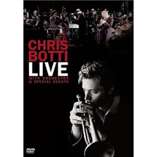 Chris Botti - Live With Orchestra and Special Guests [DVD]