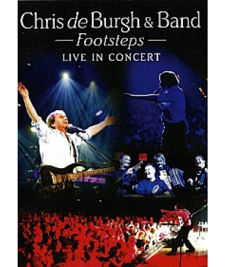 Chris de Burgh & Band - Footsteps: Live In Concert [DVD]