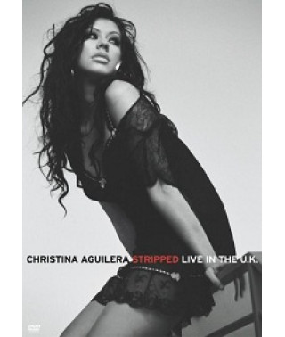 Christina Aguilera - Stripped Live in the UK [DVD]