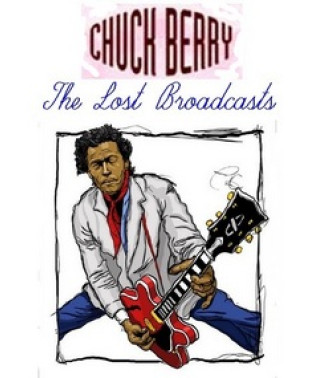 Chuck Berry: The Lost Broadcasts [DVD]