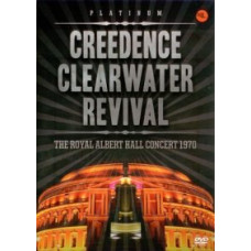 Creedence Clearwater Revival - The Royal Albert Hall Concert [DV