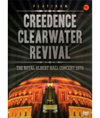 Creedence Clearwater Revival - The Royal Albert Hall Concert [DV