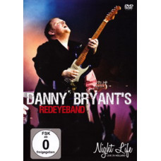 Danny Bryant з RedeyeBand: Night Life - Live In Holland [DVD]