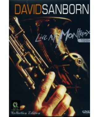 David Sanborn - Live At Montreux 1984 [DVD]
