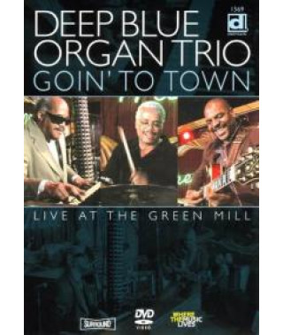 Deep Blue Organ Trio - Goin To Town [DVD]