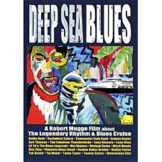 Deep Sea Blues - The Legendary Rhythm & Blues Cruise [DVD]