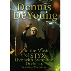 Dennis DeYoung - The Symphonic Rock Music Of Styx [DVD]