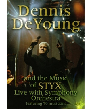 Dennis DeYoung - The Symphonic Rock Music Of Styx [DVD]