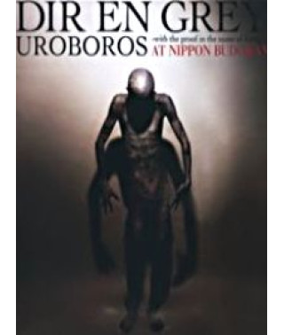 Dir En Grey - Uroboros - With The Proof In The Name Of Living...