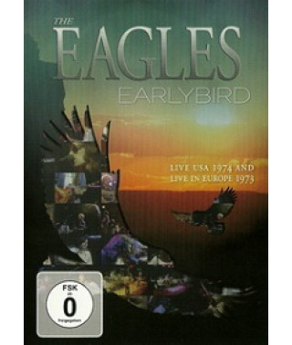 Eagles - Earlybird (Live USA 1974 and Live in Europe 1973) [DVD]