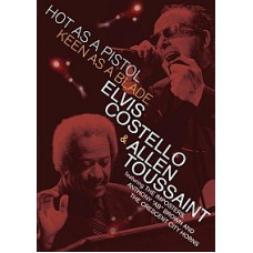 Elvis Costello & Allen Toussaint - Hot As a Pistol, Keen As a Bl Elvis Costello & Allen Toussaint - Hot As a Pistol, Keen As a Bl