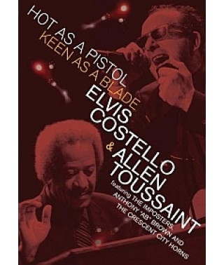 Elvis Costello & Allen Toussaint - Hot As a Pistol, Keen As a Bl