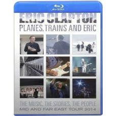 Eric Clapton - Плани, Trains and Eric [Blu-ray]