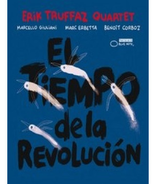 Erik Truffaz Quartet - El tiempo de la Revolucion [DVD]