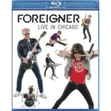 Foreigner - Live In Chicago [Blu-Ray]