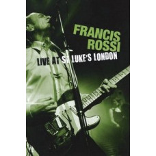 Francis Rossi - Live at St. Luke's London [DVD]