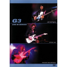 G3 - Live in Denver. G3 - Joe Satriani. Yngwie Malmsteen. Steve