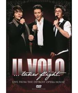 Il Volo - Takes Flight. Live From the Detroit Opera House (Delux