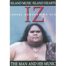 Israel Kamakawiwo'ole - Iz: The Man and His Music - Island Music Israel Kamakawiwo'ole - Iz: The Man and His Music - Island Music