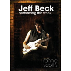 Jeff Beck - Performing This Week: Live at Ronnie Scott s [DVD]