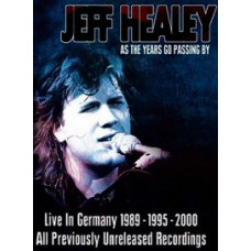 Jeff Healey - As The Years Go Passing By [2 DVD]