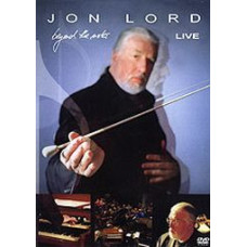 Jon Lord - Beyond the notes. Live [DVD]