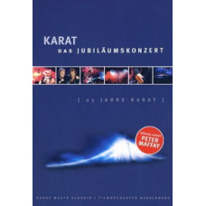 Karat - Das Jubiläumskonzert 25 Jahre Karat. Концерт 2000 года [ Karat - Das Jubiläumskonzert 25 Jahre Karat. Концерт 2000 года [