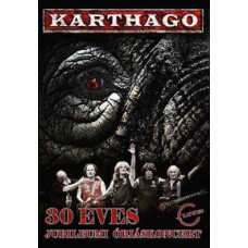 Karthago - 30 Eves Jubileumi Oriaskoncert [DVD]