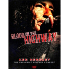 Ken Hensley - Blood On The Highway The Exclusive Release Concert