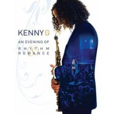 Kenny G - An evening of rhythm and romance [DVD]