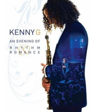 Kenny G - An evening of rhythm and romance [DVD]