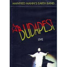 Manfred Mann`s Earth Band - Budapest Live [DVD]